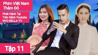 Thảm Đỏ - Tập 11 | Phim Hay Việt Nam Tâm Lý Chúng Ta Của Hiện Tại👉Lương Thế Thành, Hoàng Oanh