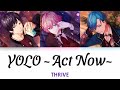 [B-Project] YOLO ~Act Now~ THRIVE - Lyrics (Kan/Rom)