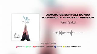 Panji Sakti - Jiwaku Sekuntum Bunga Kamboja - Acoustic Version (Official Audio)