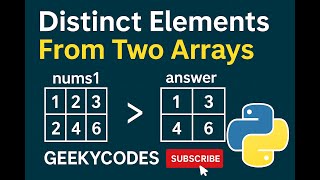 Find Distinct Elements in Two Arrays Python Coding Using Hashmaps and Sets | Leetcode Solutions