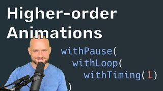 Learn Reanimated 2: Higher-order Animations