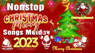 Christmas Songs 2023 🎄 Best Christmas Songs Of All Time 🎅🏼 Nonstop Christmas Songs Medley 2023  🎄🎅🏼