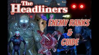 The Headliners: Enemy Rankings & Guide