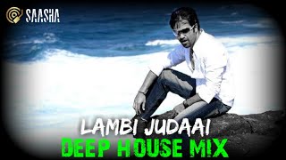 Jannat - Lambi Judaai (Deep House Mix) Emraan Hashmi | Progressive Bollywood