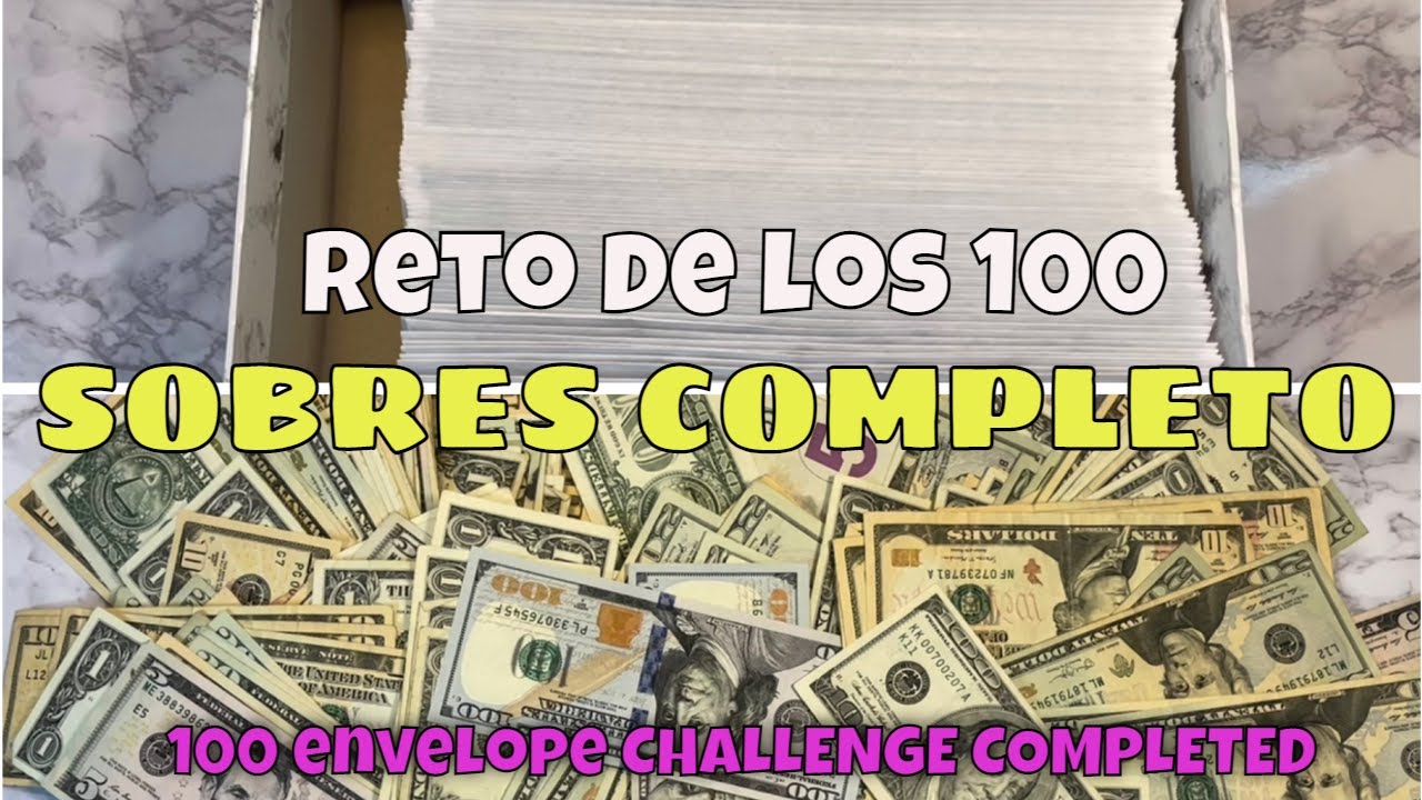 Reto De Los 100 Sobres COMPLETO / 100 Envelope Challenge COMPLETED ...