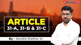 Article 31-A , 31-B \u0026 31-C | Indian Polity | By Kanishk Shekhar | ForumIAS