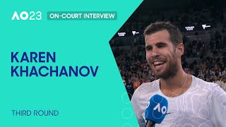 Karen Khachanov On-Court Interview | Australian Open 2023 Third Round