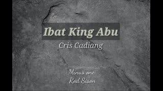 Ibat King Abu Cover with Lyrics |Cris Cadiang #miercolesdeceniza #ibatkingabu #maryjoysusi