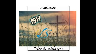 Igreja Seara - Culto 26.04.2020