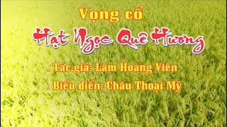 Hạt ngọc Quê hương. Tác giả: Lâm Hoàng Viên. Biểu diễn: Châu Thoại Mỹ.