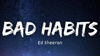 [ Lirik Dan Terjemahan ] Ed Sheeran - Bad Habits