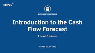 Introduction to the Cash Flow Forecast