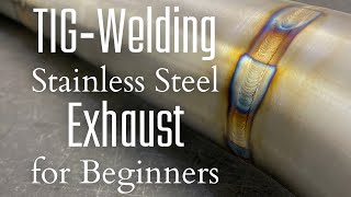 TIG-Welding Stainless Steel Exhaust / For Beginners / Step-by-Step Tutorial!