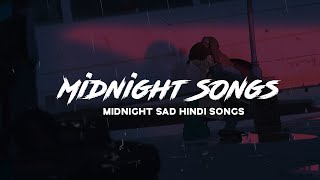 Sad Songs on Repeat 🥀| Sad & Alone hindi songs | Lost Forever