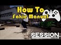 How To Fakie Manual