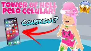 📱JOGUEI TOWER OF HELL PELO CELULAR! CONSEGUI? 😱