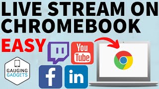 How to Live Stream from a Chromebook - YouTube, Twitch, & Facebook