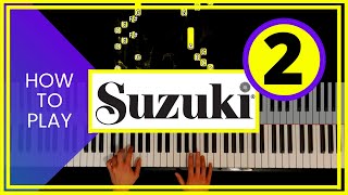 SUZUKI PIANO BOOK 2 - How to play Suzuki Piano School Volume 2