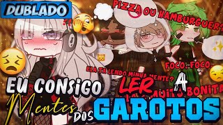 [DUBLADO] Eu Posso LER A MENTE Dos.. GAROTOS?! 💭😧 | O Filme | Gacha Club