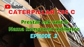 Prestar cek cat 785 C episode.2#alat pertambangan batu bara