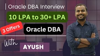 10 LPA to 30 LPA 🔥| 3+ Experience Oracle DBA interview