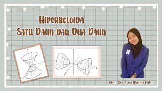 HIPERBOLOIDA SATU DAUN DAN DUA DAUN  || GEOMETRI ANALITIK RUANG