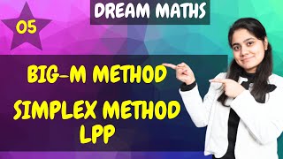 Introduction to Big M Method|Simplex Method|Linear Programming|Dream Maths
