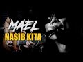 Mael - Nasib Kita (Tribute to Mael XPDC) | Guitarist Malaya