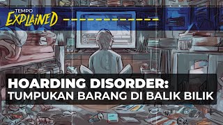 Hoarding Disorder, Timbun Barang Sampai Menggunung | EXPLAINED