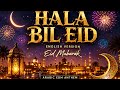 Hala Bil Eid 🌙 Arabic EDM Anthem | Bass Boosted Eid Festival Music 2026