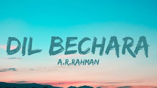 Dil Bechara - Title Track (Lyrics) | Sushant Singh Rajput | Sanjana Sanghi | A.R. rahman |