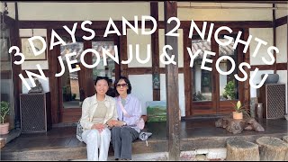 3 days 2 nights in Korea | Jeonju & Yeosu Mother/Daughter trip