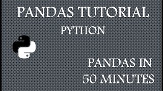 Pandas Tutorials using Python in 50 minutes