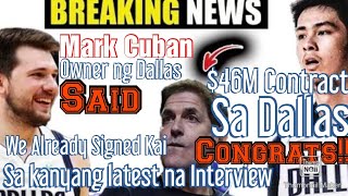 Kai Sotto $46M Contract Sa latest Interview Mark  Cuban owner ng Dallas  guaranteed Kai - Congrats