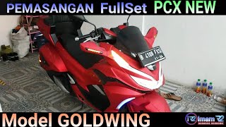 TUTORIAL PEMASANGAN FULLSET PCX NEW MODEL GOLDWING