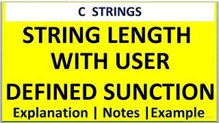 C PROGRAM FOR STRING LENGTH WITH USER DEFINED FUNCTION
