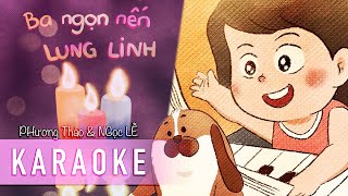 Ba Ngon Nen Lung Linh ( Official Karaoke Video ) - Phuong Thao & Ngoc Le