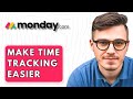 How To Make Monday.com Time Tracking Easier [2026 Guide]