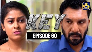 Key || කී || Episode 60 || 9th February 2023