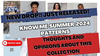 #533: 💥👁️👂🏾NEW! KnowME Summer 2024 Collection | Pattern Drop! | First Watch! First Look!💥👁️👂🏾