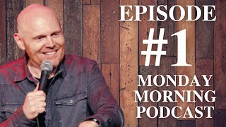The First Ever Episode of Bill Burr's Monday Morning Podcast (2007)