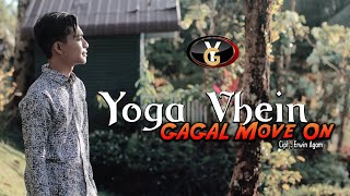 Yoga Vhein - Gagal Move On