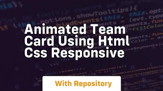 Animated team card using html css responsive