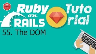 55. Ruby on rails tutorial (Client-side): The DOM