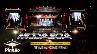 Medley Talagaço - Tramela / Eu Tô Bebendo Todas - Moda Boa (Ao Vivo Na Festa do Pinhão)