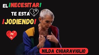 Nilda Chiaraviglio. ¿Por qué sufres en el amor? Necesitar Vs AMAR