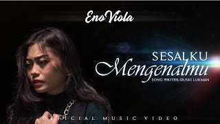 SESALKU MENGENALMU -  Eno Viola