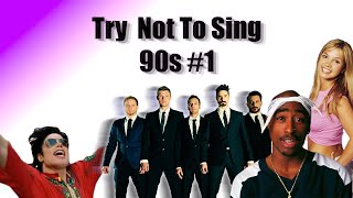 Try Not To Sing 90s Edition!