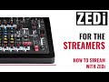 ZEDi for Streaming