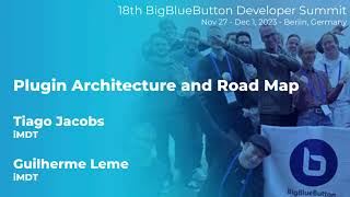 #dev18: Plugin Architecture for BigBlueButton 3.0